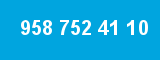 958 752 41 10